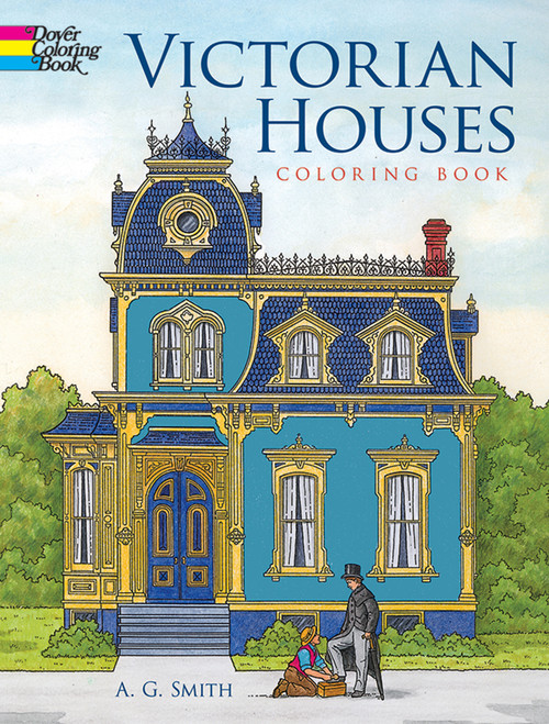 Victorian Houses Coloring Book by A. G. Smith, 9780486415512