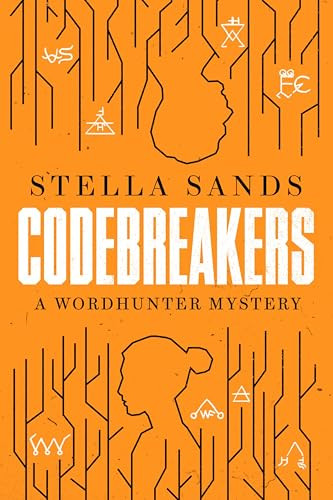 Codebreakers (A Wordhunter Mystery) by Stella Sands, 9780063475359