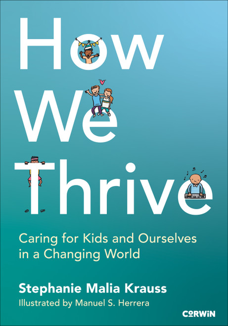 How We Thrive (Caring for Kids and Ourselves in a Changing World) by Stephanie Malia Krauss, Manuel Herrera (illustrator), 9781071957561