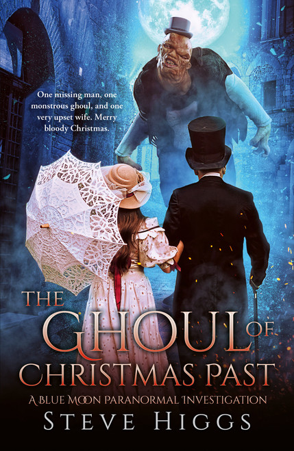 The Ghoul of Christmas Past by Steve Higgs, 9781036708665