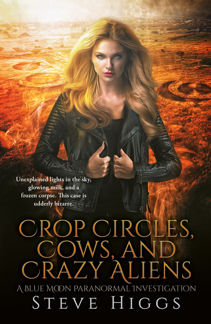 Crop Circles, Cows and Crazy Aliens by Steve Higgs, 9781036708580