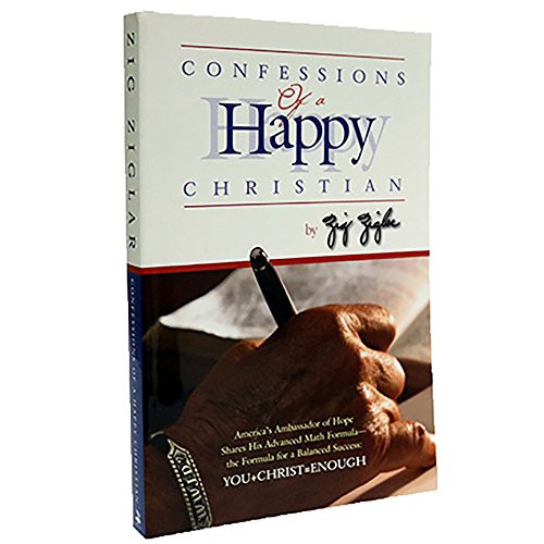 Confessions of a Happy Christian by Zig Ziglar, 9780882894003