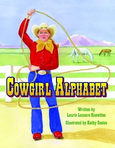 Cowgirl Alphabet by Laurie L Knowlton, 9781589806696