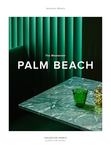 The Weekender Palm Beach by Jeannie Albers, 9789198941166