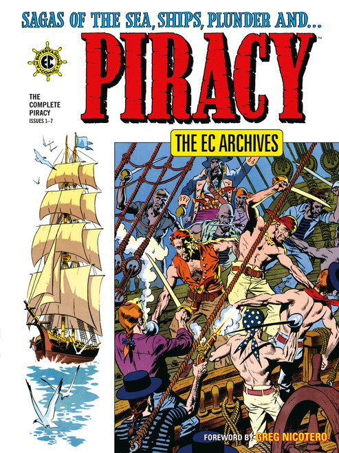 The EC Archives: The Complete Piracy by Carl Wessler, Al Feldstein, Graham Ingels, Bernie Krigstein, George Evans, 9781506754161