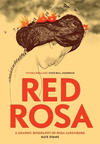 Red Rosa (A Graphic Biography of Rosa Luxemburg) by Kate Evans, Paul Buhle, 9781836743767