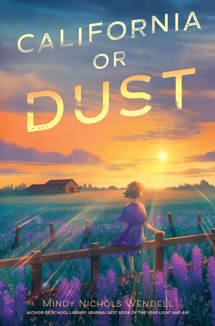 California or Dust by Mindy Nichols Wendell, 9780823462520