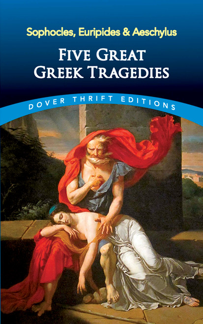 Five Great Greek Tragedies by Sophocles, Euripides, Aeschylus, 9780486436203