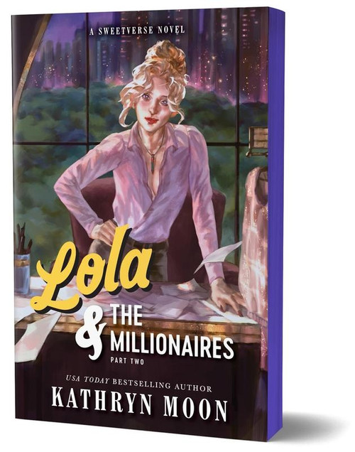Lola & the Millionaires: Part Two (Deluxe Edition) by Kathryn Moon, 9781464297885