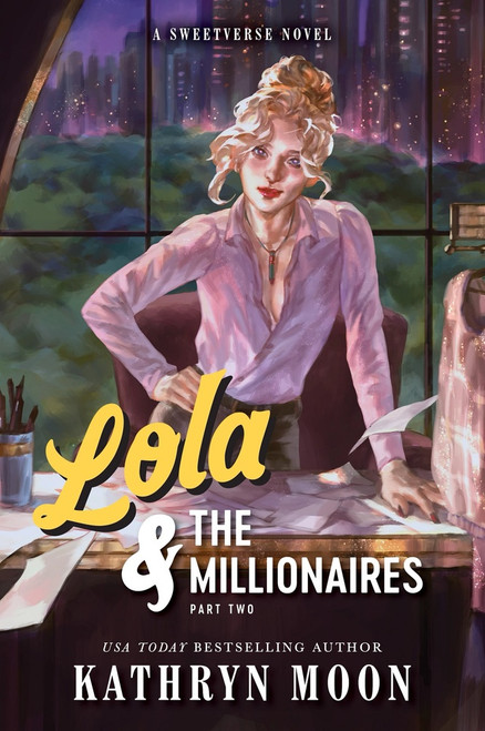 Lola & the Millionaires: Part Two (Standard Edition) by Kathryn Moon, 9781464297892
