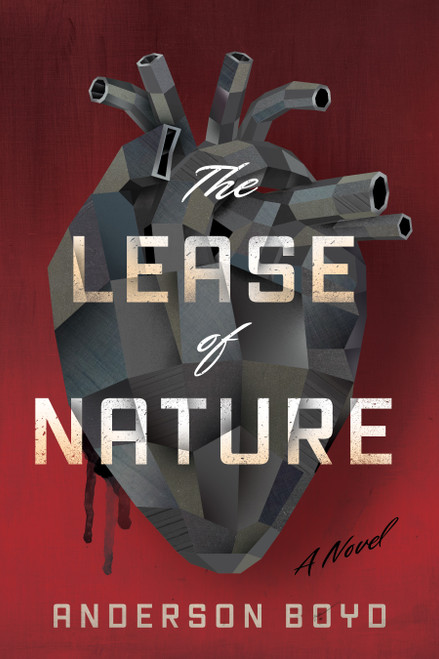 The Lease of Nature by Anderson Boyd, 9798886454437