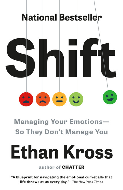 Shift (Managing Your Emotions--So They Don't Manage You) - 9780593444436 by Ethan Kross