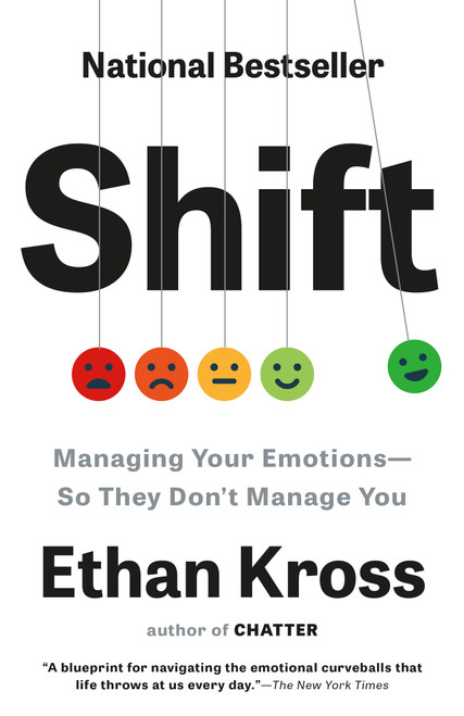 Shift (Managing Your Emotions--So They Don't Manage You) - 9780593444436 by Ethan Kross, 9780593444436