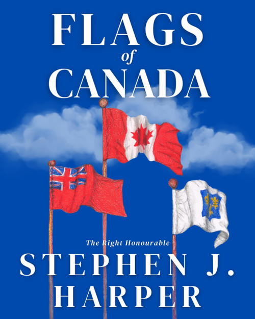 Flags of Canada by Stephen J. Harper, 9781998365494