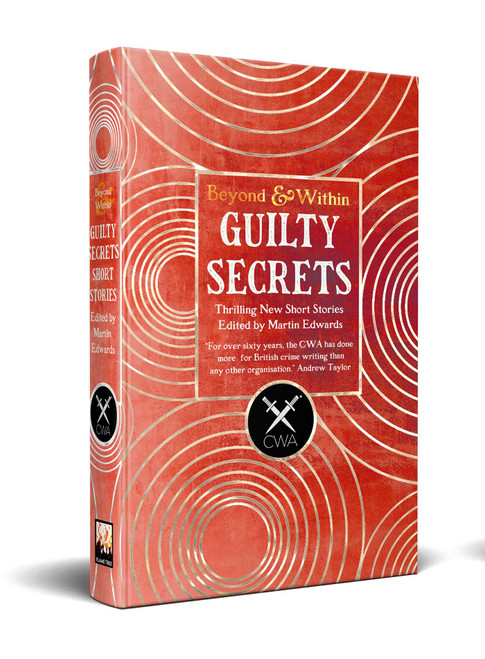 Guilty Secrets (From the Crime Writers Association) by Martin Edwards, Martine Bailey, Christine Poulson, Dea Parkin, C.J. Carver, Kate Ellis, Shawn Reilly Simmons, Phil Lecomber, L.C. Tyler, Glenda Young, Antony Johnston, Simon Dinsdale, Renita D'Silva, Paul Gitsham, Yvonne Walus, Brian Price, Pam Plumb, Nick Guthrie, Margaret Holbrook, Andy Sykes, Cath Staincliffe, Roland Moore, Rachel Amphlett, 9781804177303
