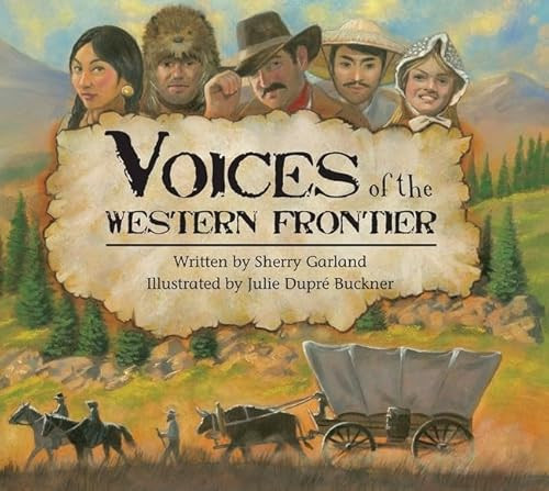 Voices of the Western Frontier by Sherry Garland, 9781455619610