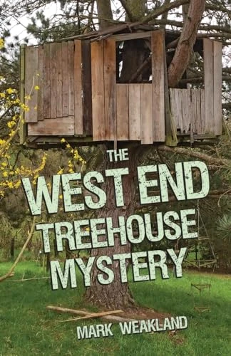 The West End Treehouse Mystery by Mark Weakland, 9781455623846