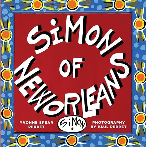 Simon of New Orleans by Yvonne Spear Perret, 9781941879078