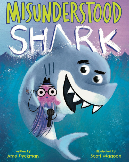 Misunderstood Shark by Ame Dyckman, Scott Magoon, 9781338112474