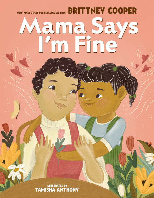 Mama Says I'm Fine by Brittney Cooper, Tamisha Anthony, 9781338763867