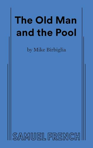The Old Man and the Pool by Mike Birbiglia, 9780573711602