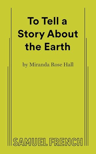 To Tell a Story About the Earth by Miranda Rose Hall, 9780573711589