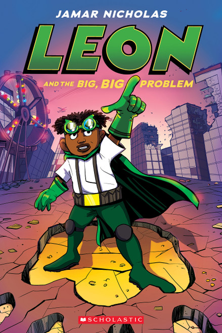 Leon and the Big, Big Problem: A Graphic Novel (Leon #3) by Jamar Nicholas, Jamar Nicholas, 9781338744286