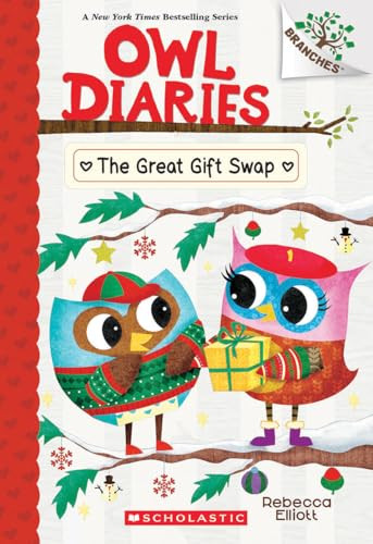 The Great Gift Swap: A Branches Book (Owl Diaries #23) by Rebecca Elliott, Rebecca Elliott, 9781546127130