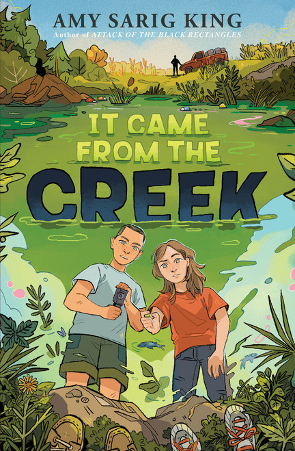 It Came from the Creek by Amy Sarig King, 9781546158561