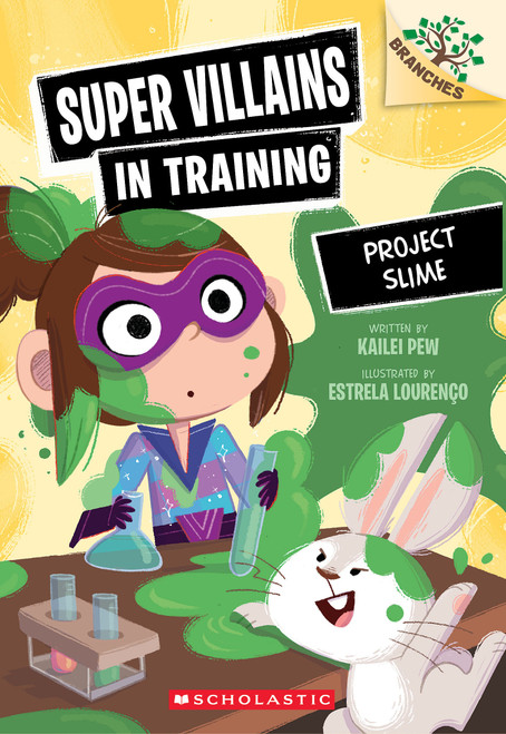 Project Slime: A Branches Book (Super Villains in Training #3) by Kailei Pew, Estrela Lourenço, 9781546162315