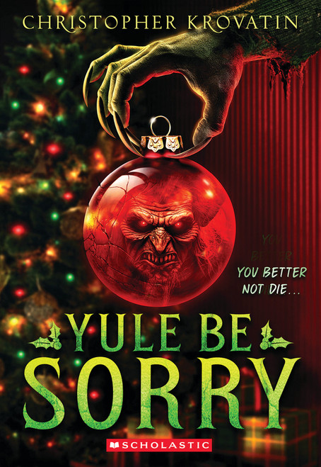 Yule be Sorry by Christopher Krovatin, 9781546164593