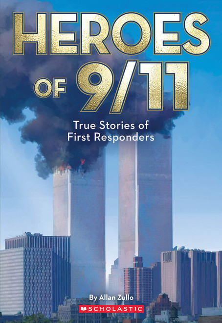 Heroes of 9/11: True Stories of First Responders by Allan Zullo, 9798225050573