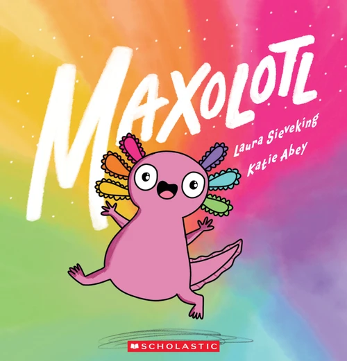 Maxolotl by Laura Sieveking, Katie Abey, 9798225064617