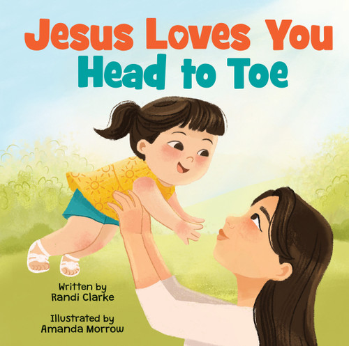 Jesus Loves You Head to Toe by Amanda Morrow, 9798225072186