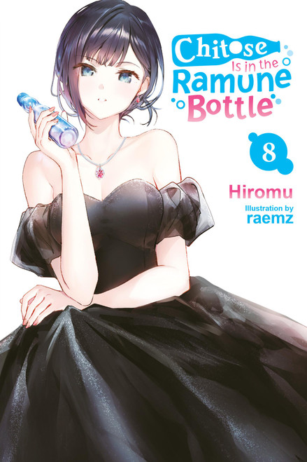 Chitose Is in the Ramune Bottle, Vol. 8 by Hiromu, raemz, Evie Lund, 9798855405767