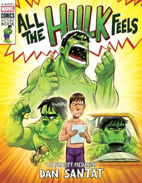All the Hulk Feels (A Mighty Marvel Comics Picture Book) by Dan Santat, 9781419776137