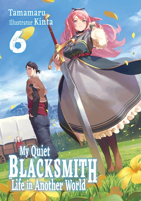 My Quiet Blacksmith Life in Another World: Volume 6 (Light Novel) by Tamamaru, Kinta, Linda Liu, 9781718345195