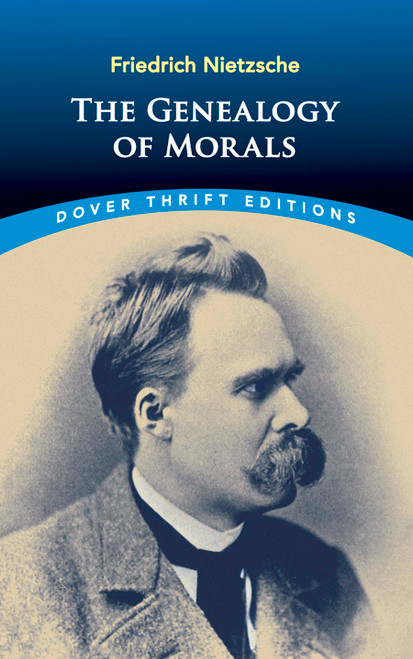 The Genealogy of Morals by Friedrich Nietzsche, 9780486426914