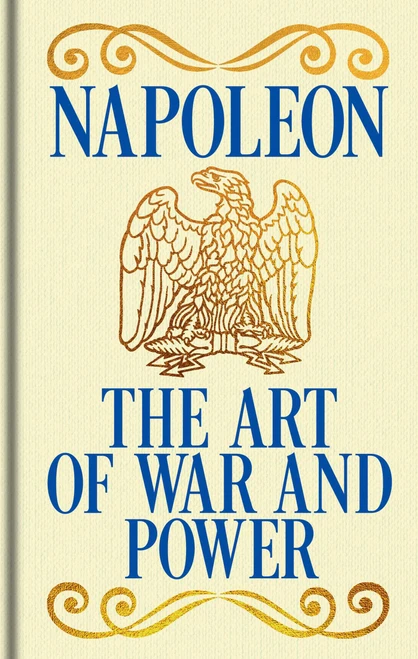 Napoleon's The Art of War and Power (Gilded Pocket Edition) (Miniature Edition) by Napoleon Bonaparte, 9781398867048