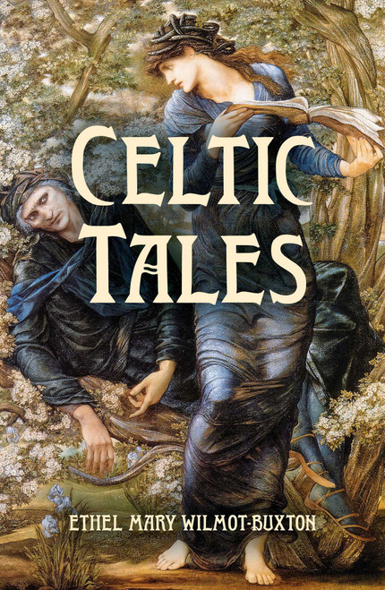 Celtic Tales by E. M. Wilmot-Buxton, 9781398867314