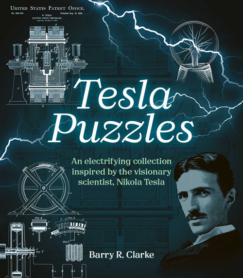 Tesla Puzzles (An Electrifying Collection Inspired by the Visionary Scientist, Nikola Tesla) by Barry R. Clarke, 9781398867321