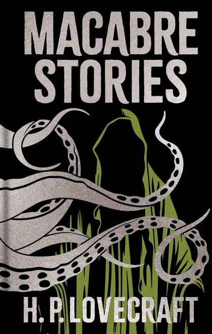 Macabre Stories (Gilded Pocket Edition) (Miniature Edition) by H. P. Lovecraft, 9781398869271