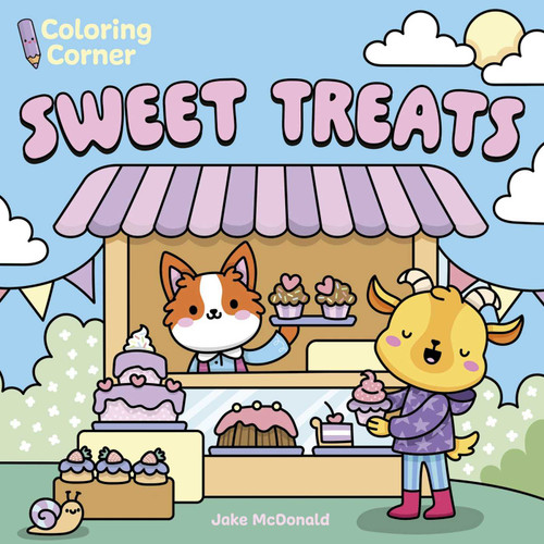 Coloring Corner: Sweet Treats by Jake McDonald, Jake McDonald, 9781398869301