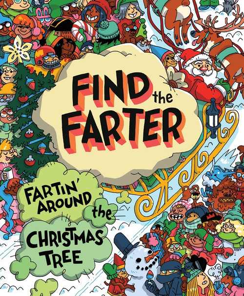 Find the Farter (Fartin' Around the Christmas Tree) by Phyllis F. Hart, Mike Laughead, 9781464255373