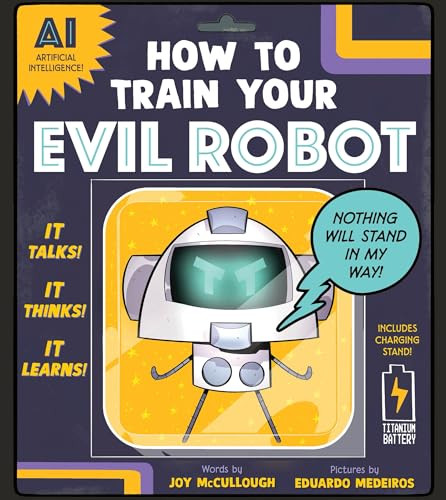 How to Train Your Evil Robot by Joy McCullough, Eduardo Medeiros, 9781464258404