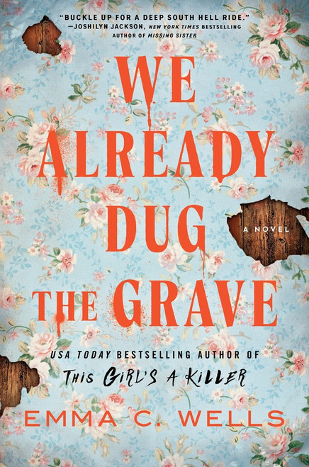 We Already Dug the Grave (A Novel) - 9781464277757 by Emma C. Wells