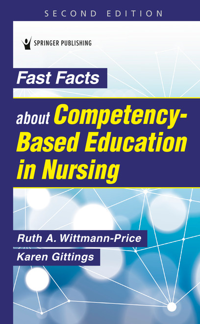 Fast Facts about Competency-Based Education in Nursing by Ruth A. Wittmann-Price, Karen K. Gittings, 9780826161192