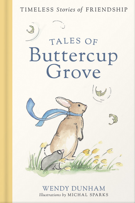 Tales of Buttercup Grove (4 Books in 1) (Timeless Stories of Friendship) by Wendy Dunham, Michal Sparks, 9780736992688