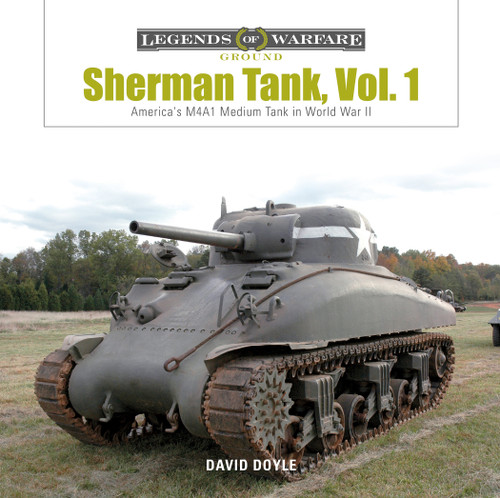 Sherman Tank Vol. 1 (America's M4A1 Medium Tank in World War II) by David Doyle, 9780764355677