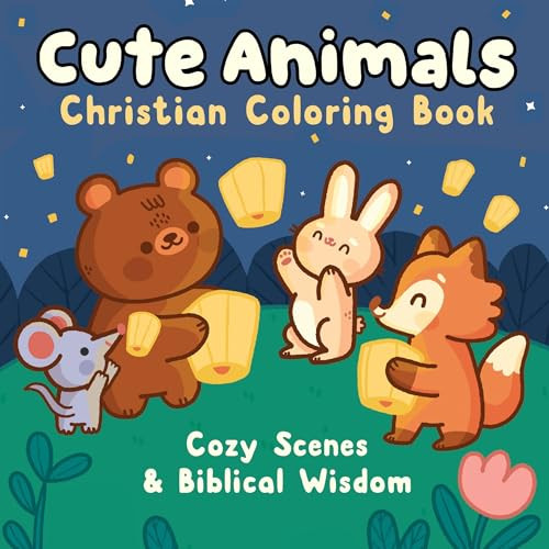 Cute Animals Christian Coloring Book (Cozy Scenes and Biblical Wisdom) by Callisto Publishing, Ilaria Ranauro, 9798897170906